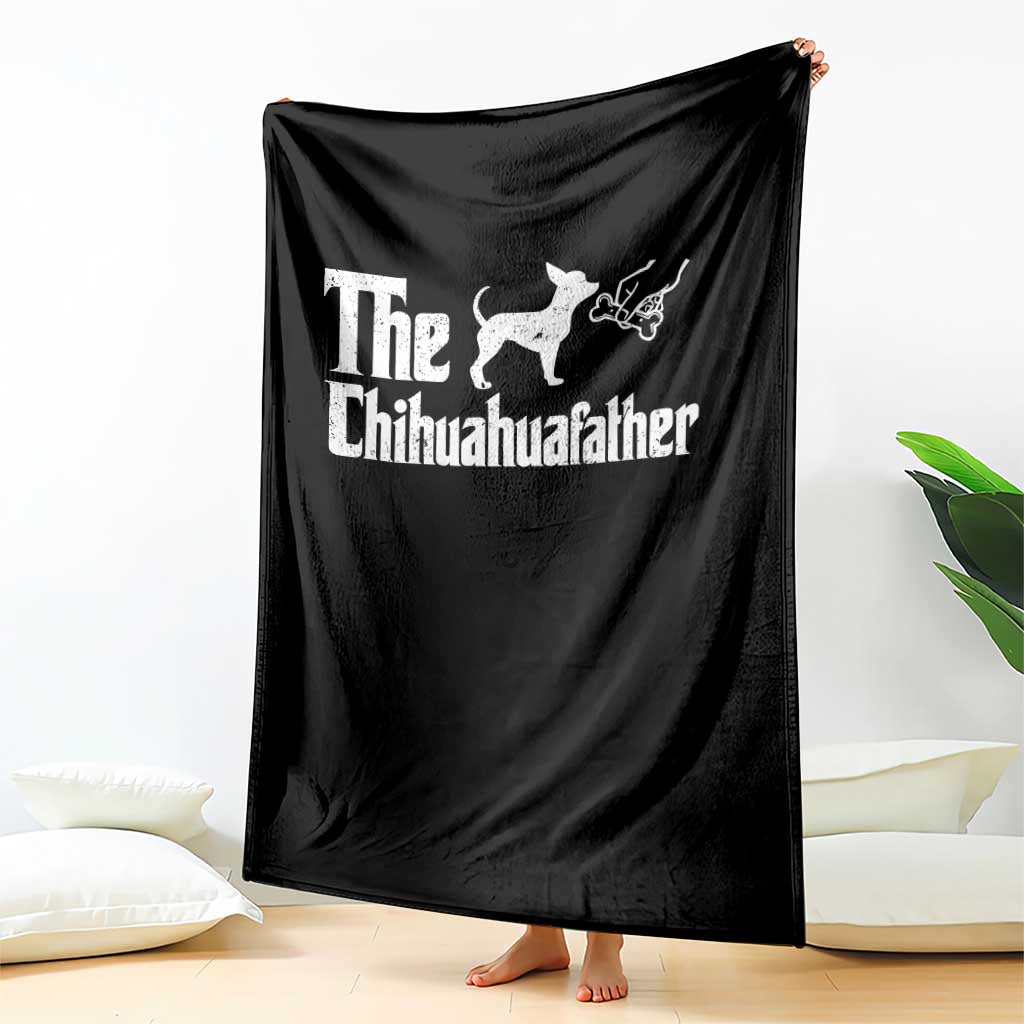 Chihuahua Dad Throw Blanket Fathers Day Gifts For Dog Lovers TS10 Print Your Wear