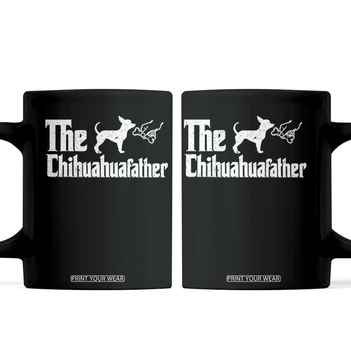 Chihuahua Dad Coffee Mug Fathers Day Gifts For Dog Lovers TS10 Black Print Your Wear