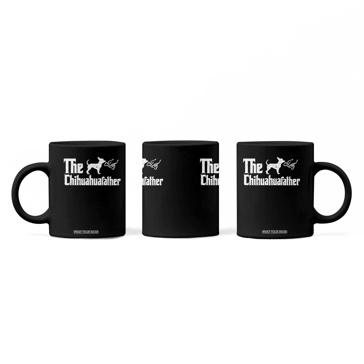 Chihuahua Dad Coffee Mug Fathers Day Gifts For Dog Lovers TS10 Print Your Wear