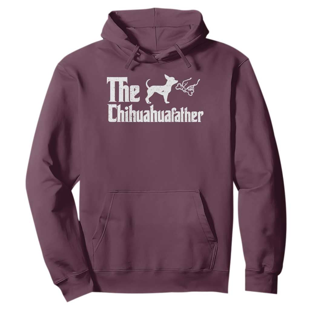 Chihuahua Dad Hoodie Fathers Day Gifts For Dog Lovers TS10 Maroon Print Your Wear