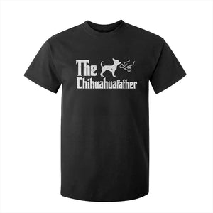 Chihuahua Dad T Shirt For Kid Fathers Day Gifts For Dog Lovers TS10 Black Print Your Wear