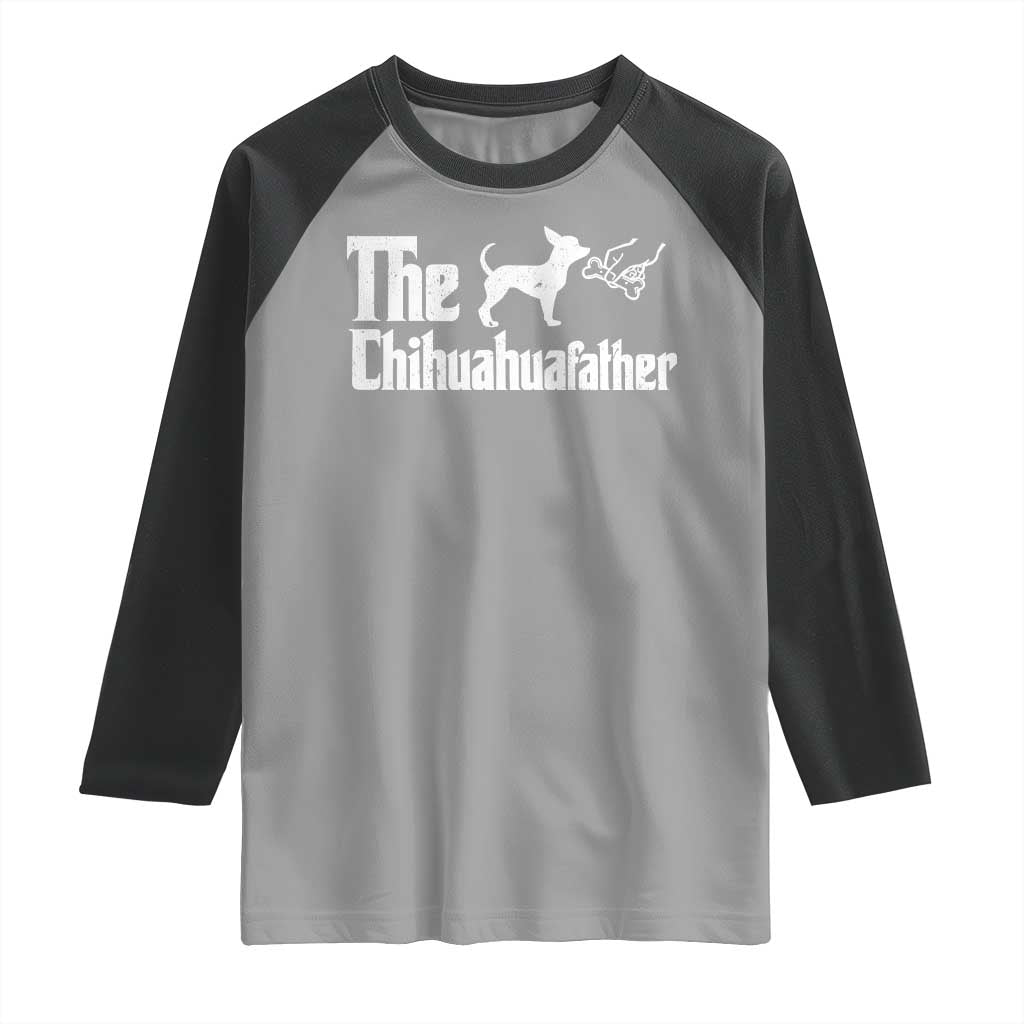 Chihuahua Dad Raglan Shirt Fathers Day Gifts For Dog Lovers TS10 Sport Gray Black Print Your Wear