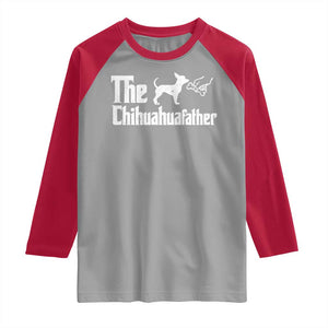 Chihuahua Dad Raglan Shirt Fathers Day Gifts For Dog Lovers TS10 Sport Gray Red Print Your Wear