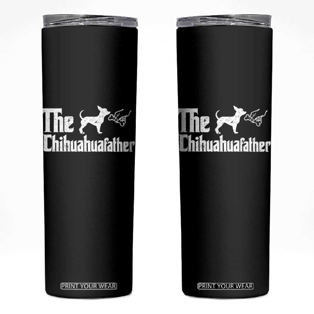 Chihuahua Dad Skinny Tumbler Fathers Day Gifts For Dog Lovers TS10 Black Print Your Wear