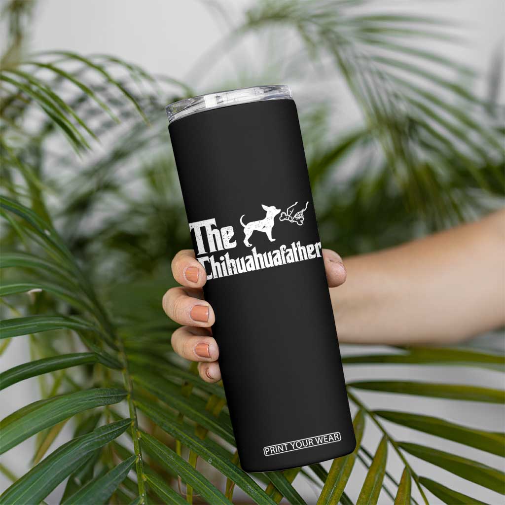 Chihuahua Dad Skinny Tumbler Fathers Day Gifts For Dog Lovers TS10 Print Your Wear
