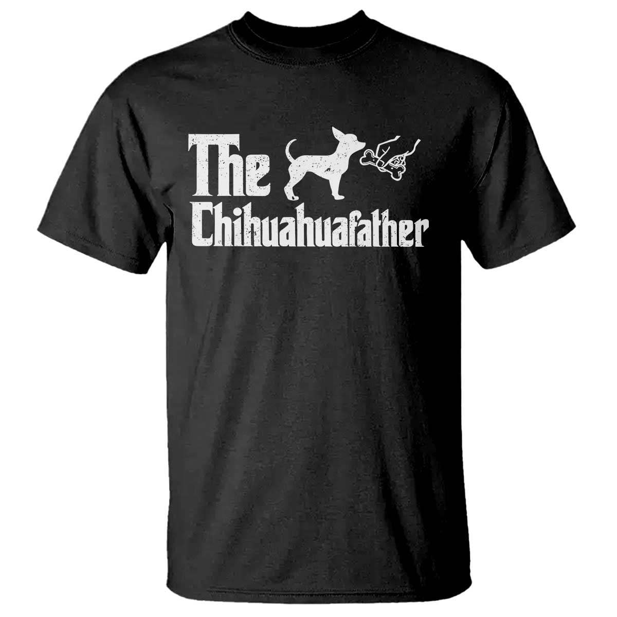 Chihuahua Dad T Shirt Fathers Day Gifts For Dog Lovers TS10 Black Print Your Wear