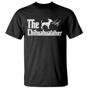 Chihuahua Dad T Shirt Fathers Day Gifts For Dog Lovers TS10 Black Print Your Wear