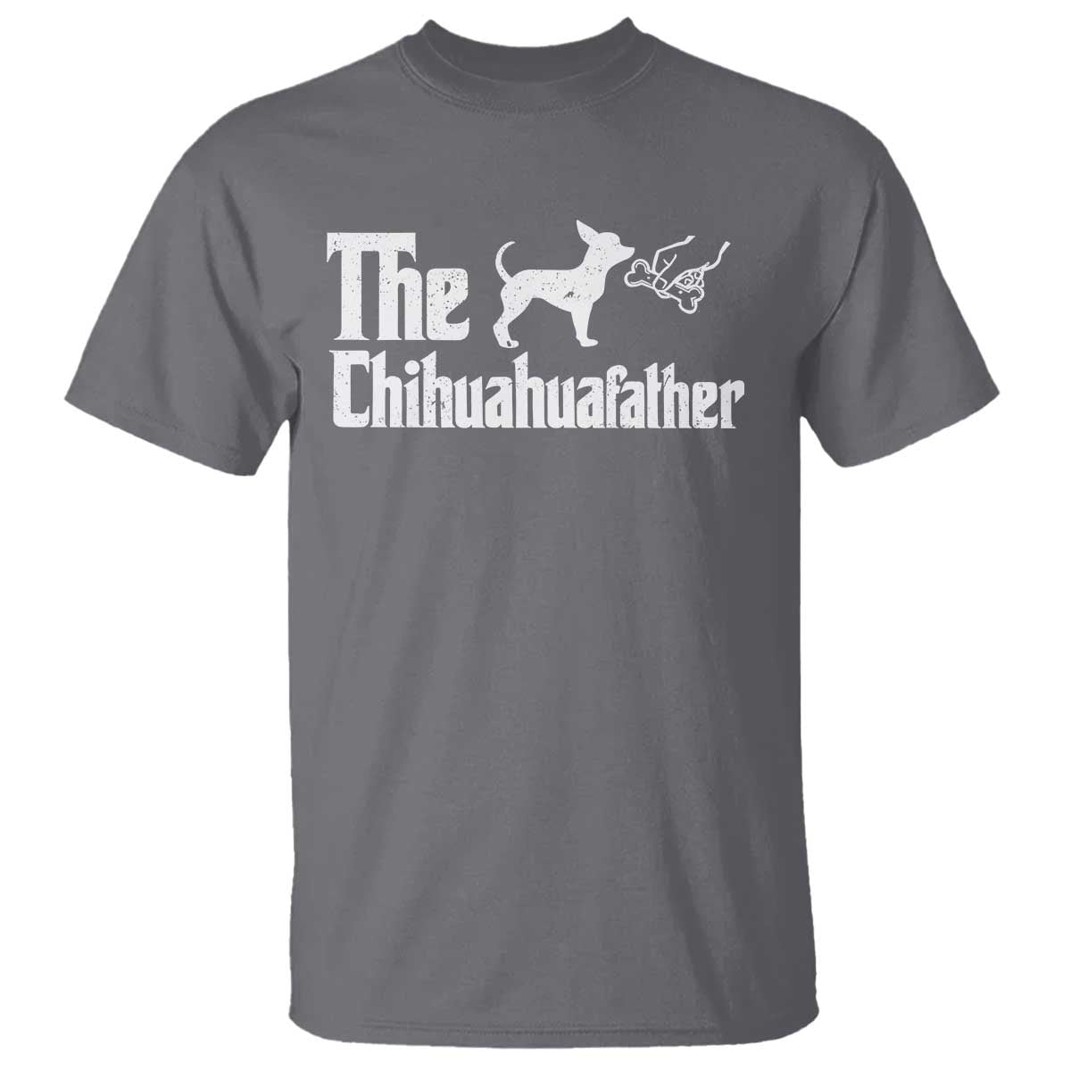 Chihuahua Dad T Shirt Fathers Day Gifts For Dog Lovers TS10 Charcoal Print Your Wear