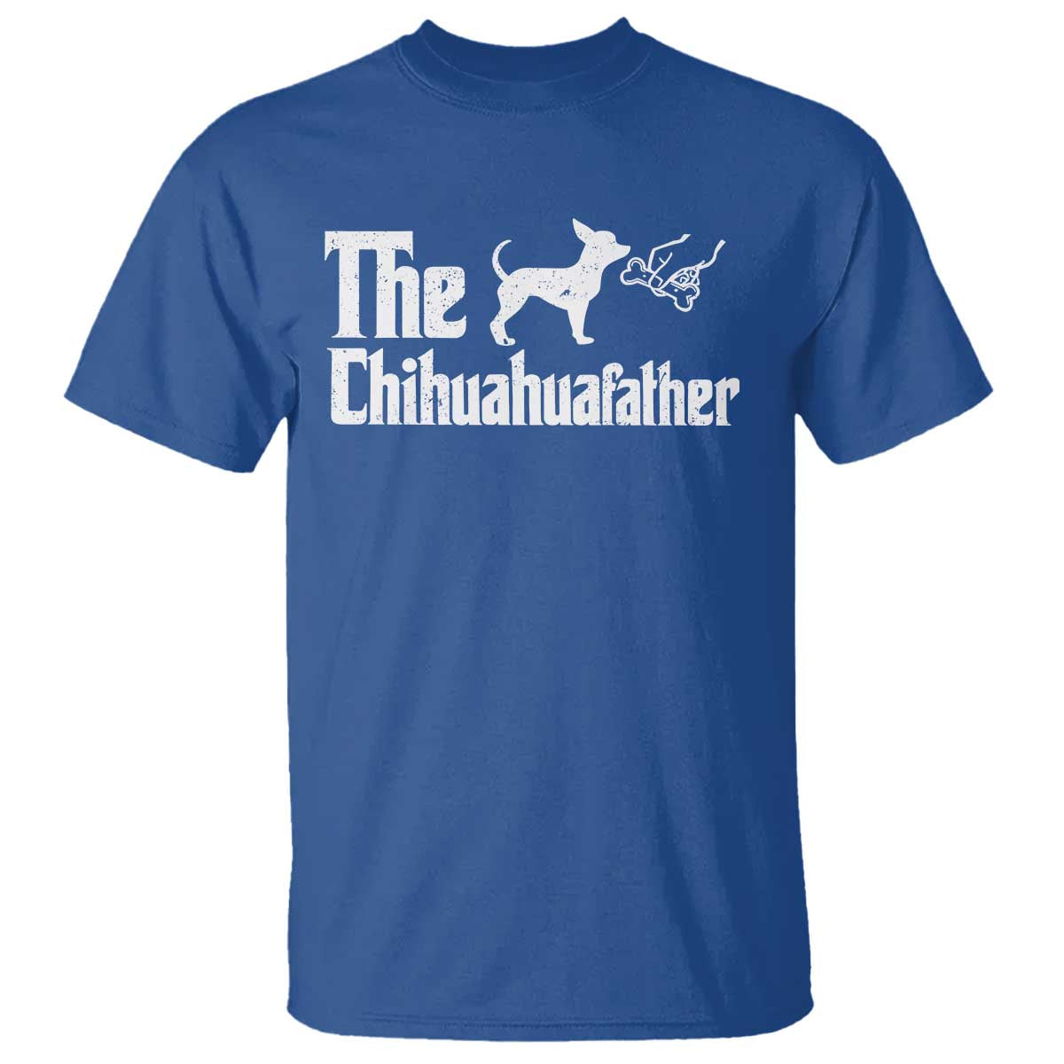 Chihuahua Dad T Shirt Fathers Day Gifts For Dog Lovers TS10 Royal Blue Print Your Wear