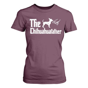 Chihuahua Dad T Shirt For Women Fathers Day Gifts For Dog Lovers TS10 Maroon Print Your Wear