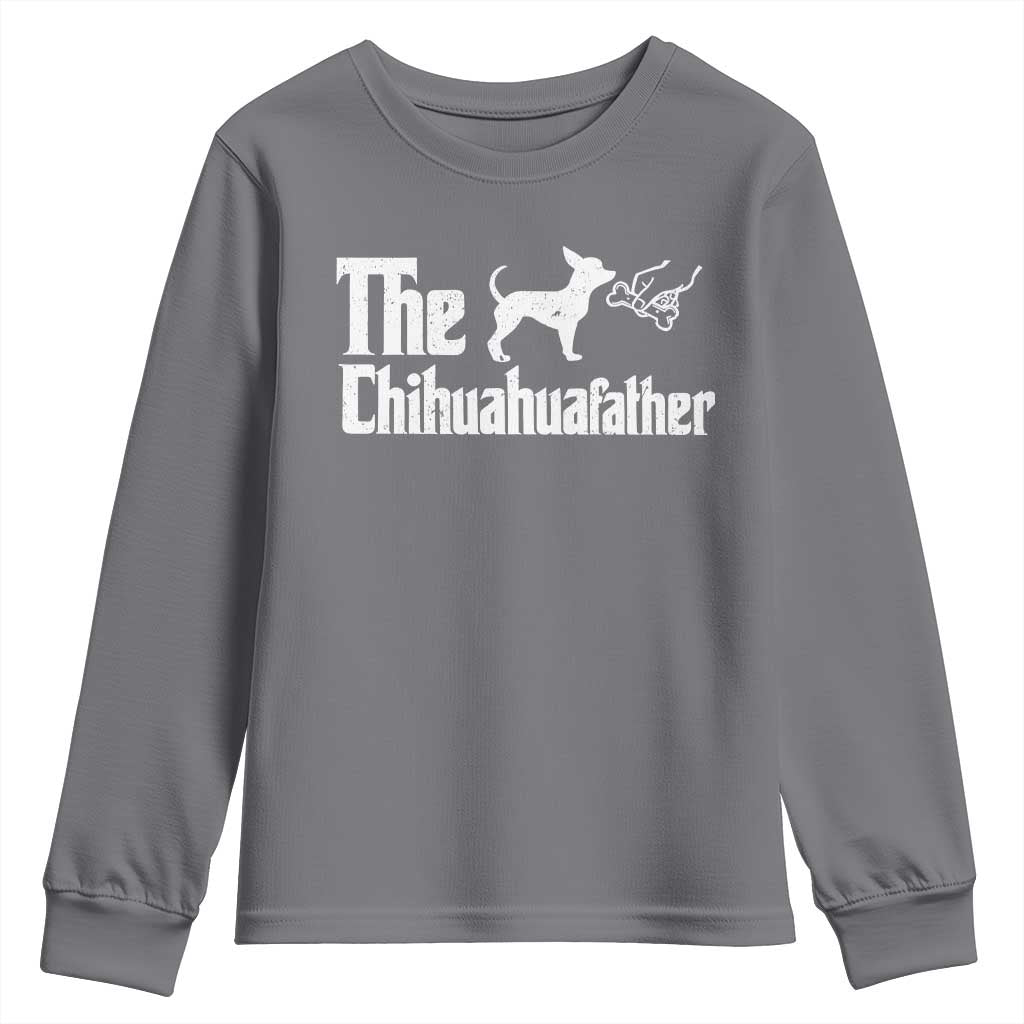 Chihuahua Dad Youth Sweatshirt Fathers Day Gifts For Dog Lovers TS10 Charcoal Print Your Wear