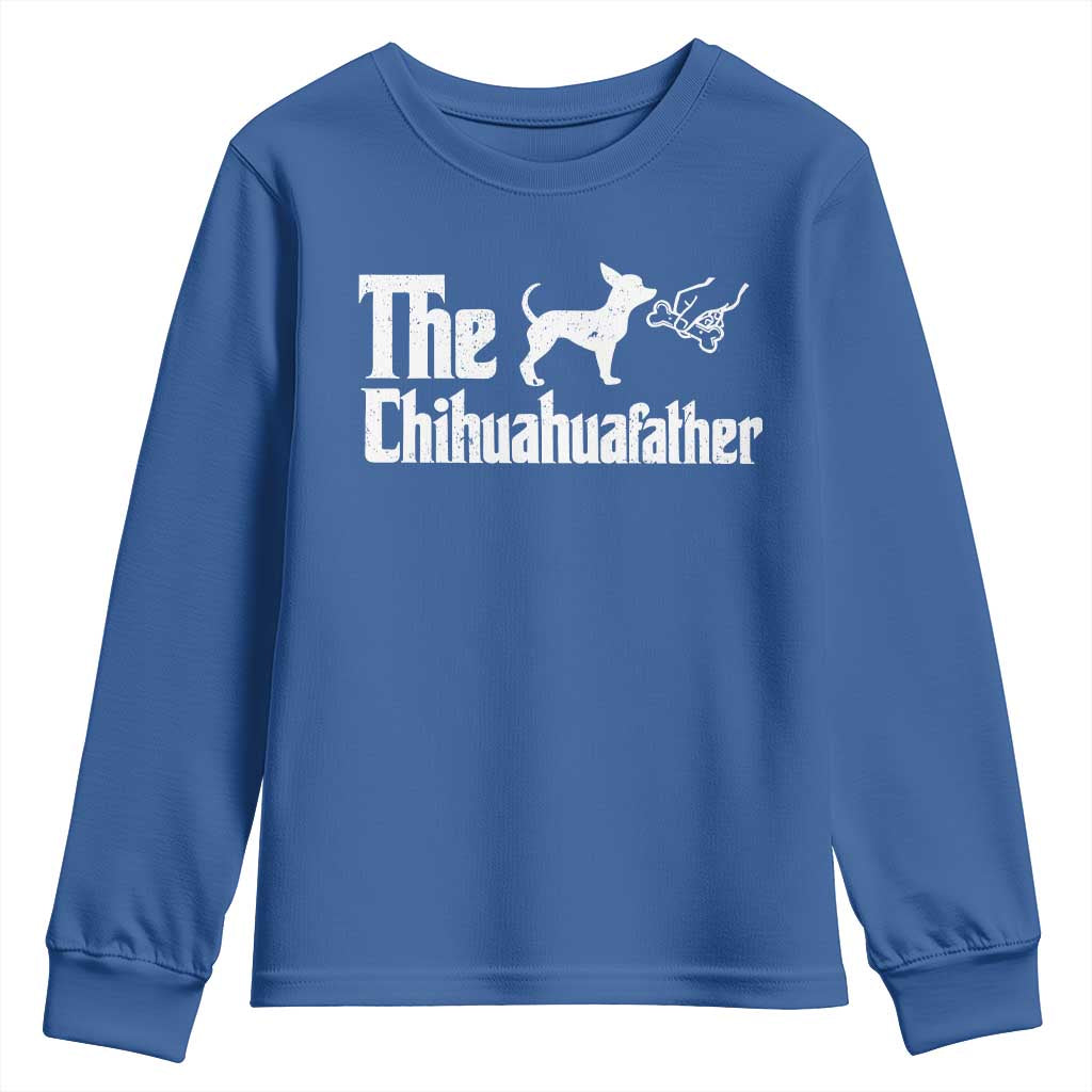 Chihuahua Dad Youth Sweatshirt Fathers Day Gifts For Dog Lovers TS10 Royal Blue Print Your Wear