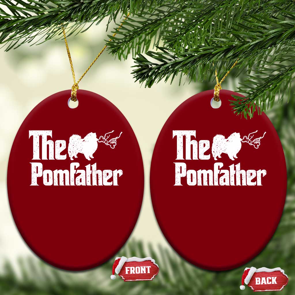 Pomeranian Dad Ceramic Ornament The Pom Father Fathers Day Gifts For Dog Lovers TS10 Print Your Wear