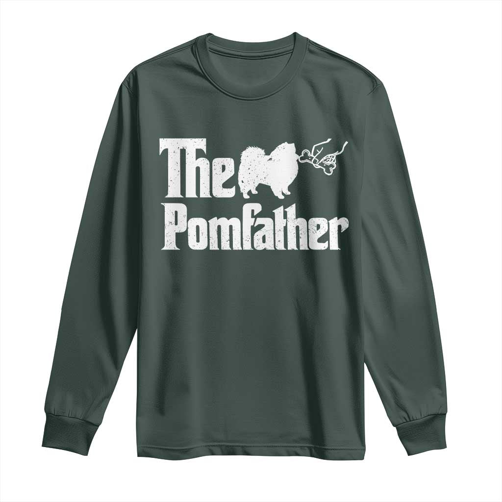 Pomeranian Dad Long Sleeve Shirt The Pom Father Fathers Day Gifts For Dog Lovers TS10 Dark Forest Green Print Your Wear