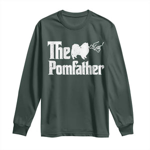 Pomeranian Dad Long Sleeve Shirt The Pom Father Fathers Day Gifts For Dog Lovers TS10 Dark Forest Green Print Your Wear