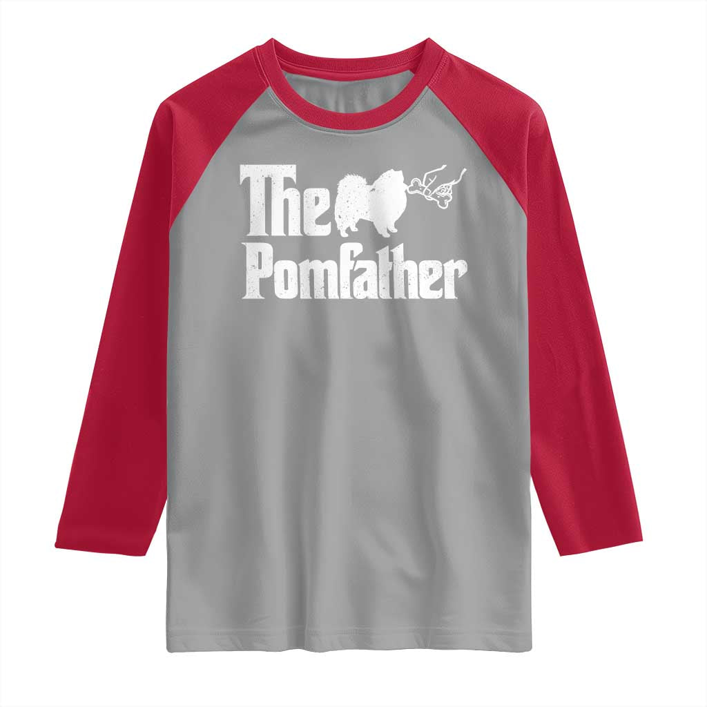 Pomeranian Dad Raglan Shirt The Pom Father Fathers Day Gifts For Dog Lovers TS10 Sport Gray Red Print Your Wear