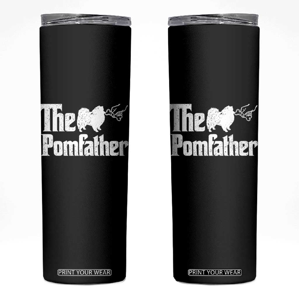 Pomeranian Dad Skinny Tumbler The Pom Father Fathers Day Gifts For Dog Lovers TS10 Black Print Your Wear