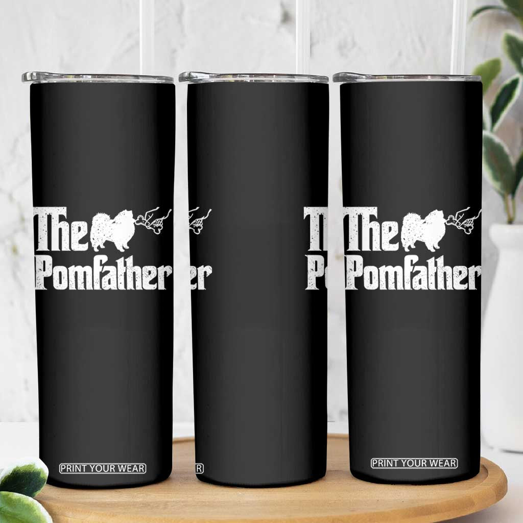 Pomeranian Dad Skinny Tumbler The Pom Father Fathers Day Gifts For Dog Lovers TS10 Print Your Wear