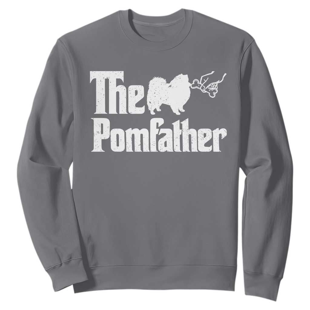 Pomeranian Dad Sweatshirt The Pom Father Fathers Day Gifts For Dog Lovers TS10 Charcoal Print Your Wear