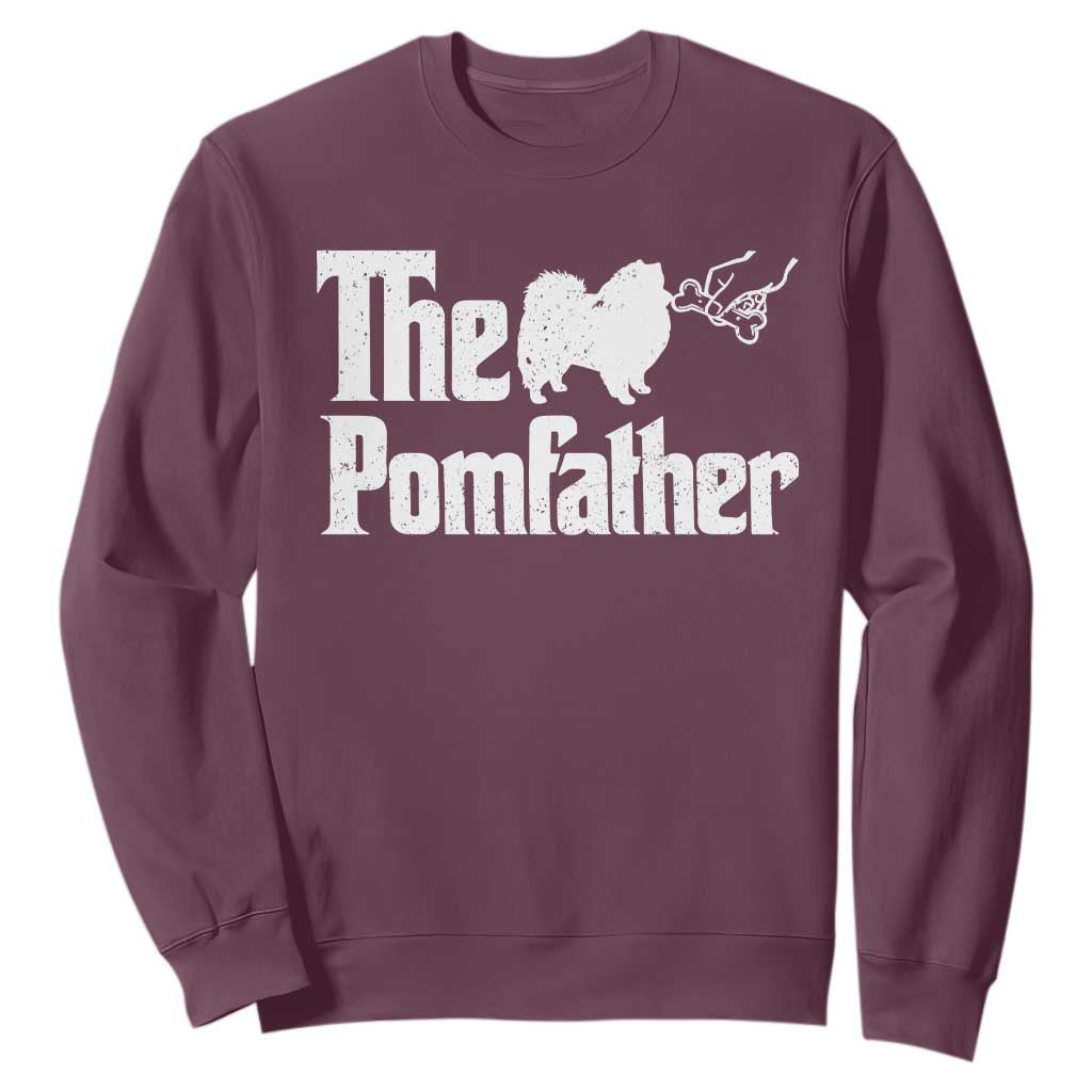 Pomeranian Dad Sweatshirt The Pom Father Fathers Day Gifts For Dog Lovers TS10 Maroon Print Your Wear