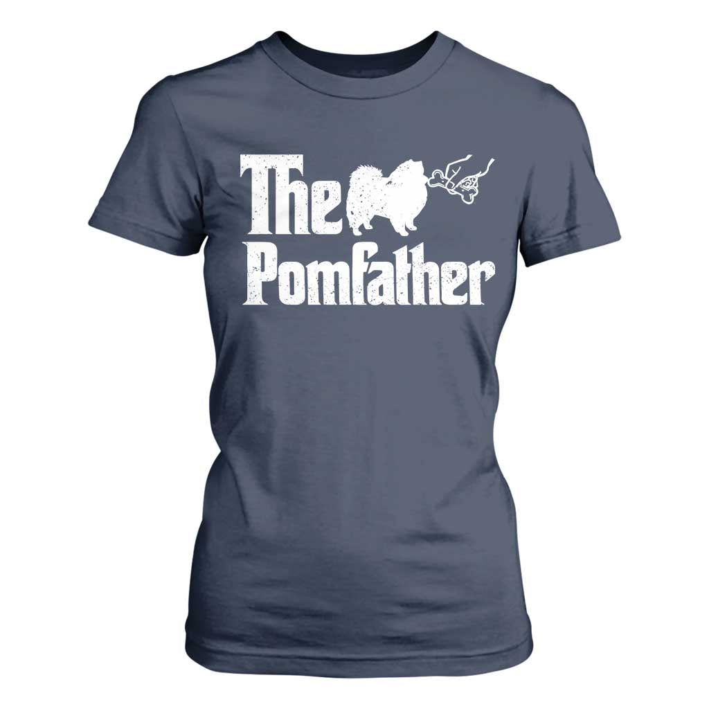 Pomeranian Dad T Shirt For Women The Pom Father Fathers Day Gifts For Dog Lovers TS10 Navy Print Your Wear