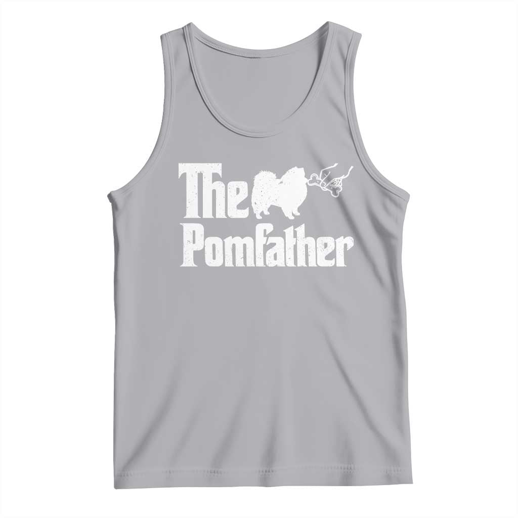 Pomeranian Dad Tank Top The Pom Father Fathers Day Gifts For Dog Lovers TS10 Athletic Heather Print Your Wear
