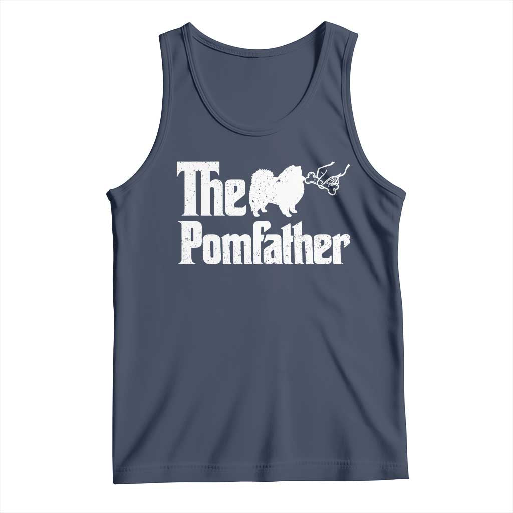 Pomeranian Dad Tank Top The Pom Father Fathers Day Gifts For Dog Lovers TS10 Navy Print Your Wear