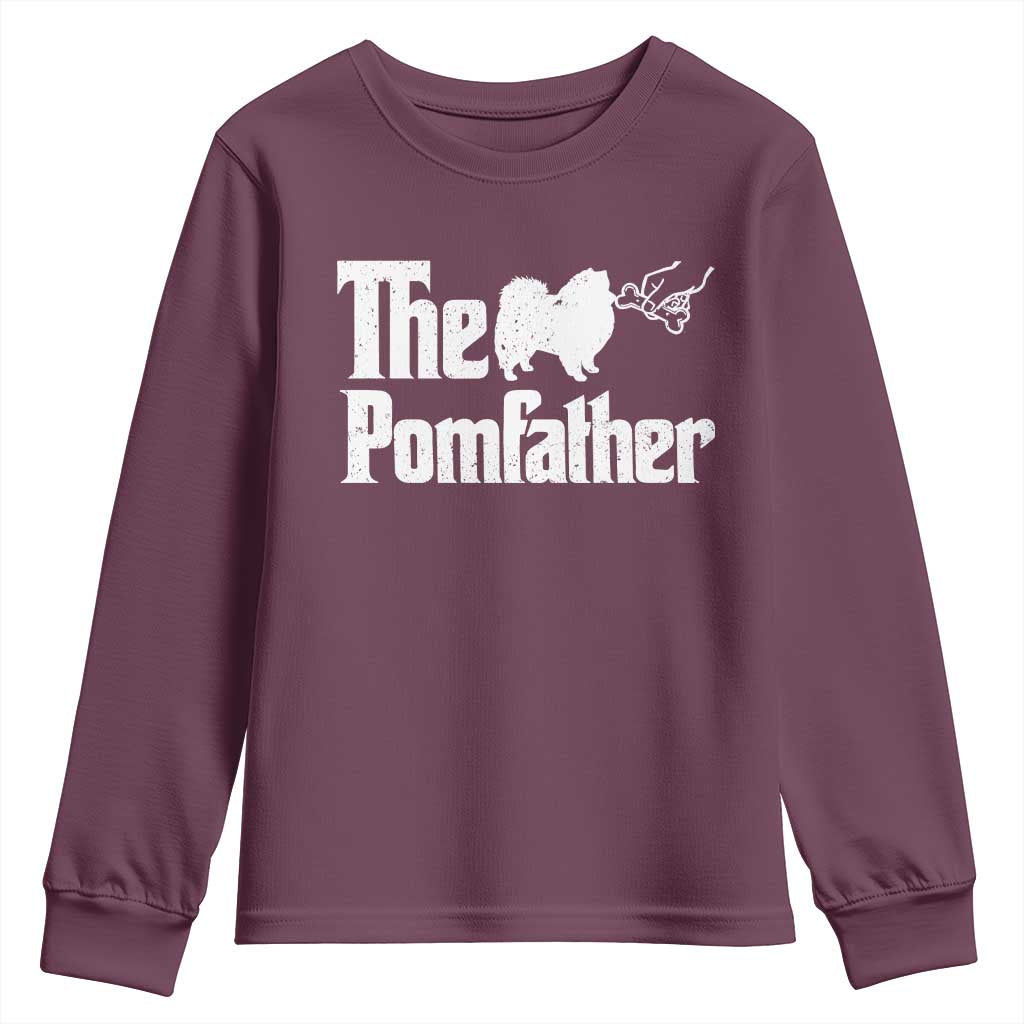 Pomeranian Dad Youth Sweatshirt The Pom Father Fathers Day Gifts For Dog Lovers TS10 Maroon Print Your Wear