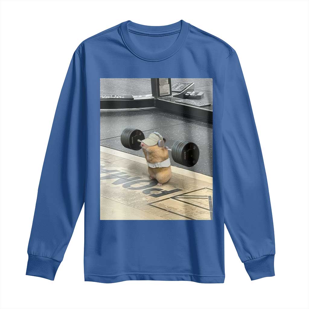 Hamster Gym Long Sleeve Shirt Funny Rat Workout Weightlifting Pump Cover TS10 Royal Blue Print Your Wear