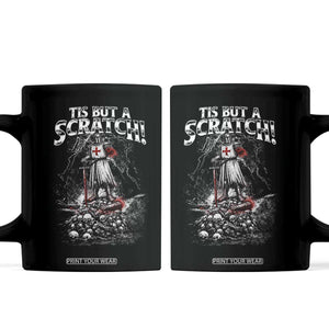 Funny Tis But A Scratch Medieval Warrior Knight Coffee Mug Funny Gift Sarcastic Quote TS10 Black Print Your Wear