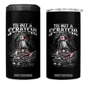 Funny Tis But A Scratch Medieval Warrior Knight 4 in 1 Can Cooler Tumbler Funny Gift Sarcastic Quote TS10 One Size: 16 oz Black Print Your Wear