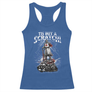 Funny Tis But A Scratch Medieval Warrior Knight Racerback Tank Top Funny Gift Sarcastic Quote TS10 Royal Blue Print Your Wear