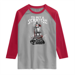 Funny Tis But A Scratch Medieval Warrior Knight Raglan Shirt Funny Gift Sarcastic Quote TS10 Sport Gray Red Print Your Wear