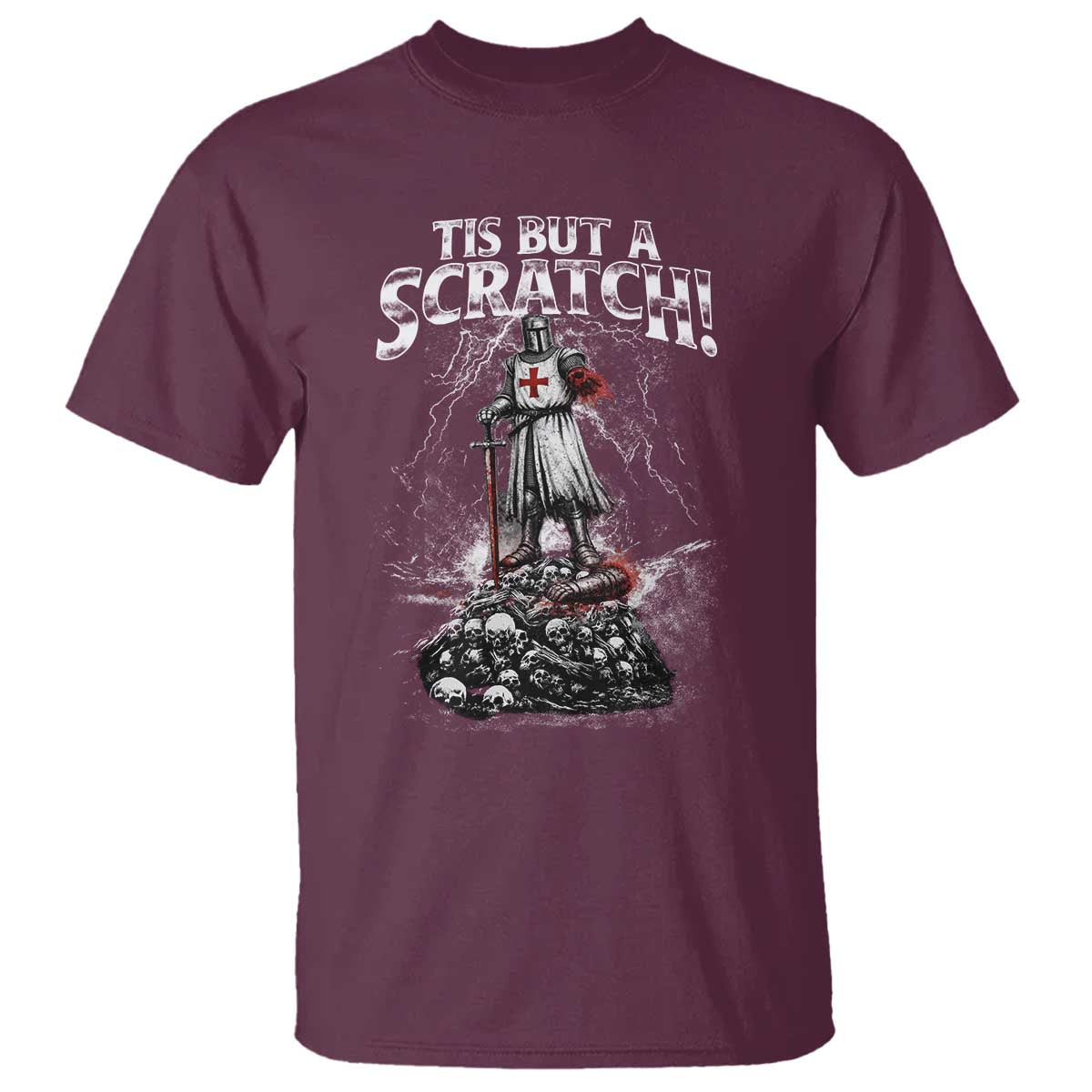 Funny Tis But A Scratch Medieval Warrior Knight T Shirt Funny Gift Sarcastic Quote TS10 Maroon Print Your Wear