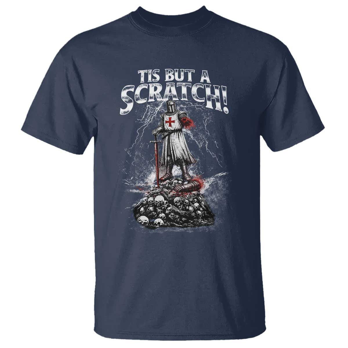 Funny Tis But A Scratch Medieval Warrior Knight T Shirt Funny Gift Sarcastic Quote TS10 Navy Print Your Wear