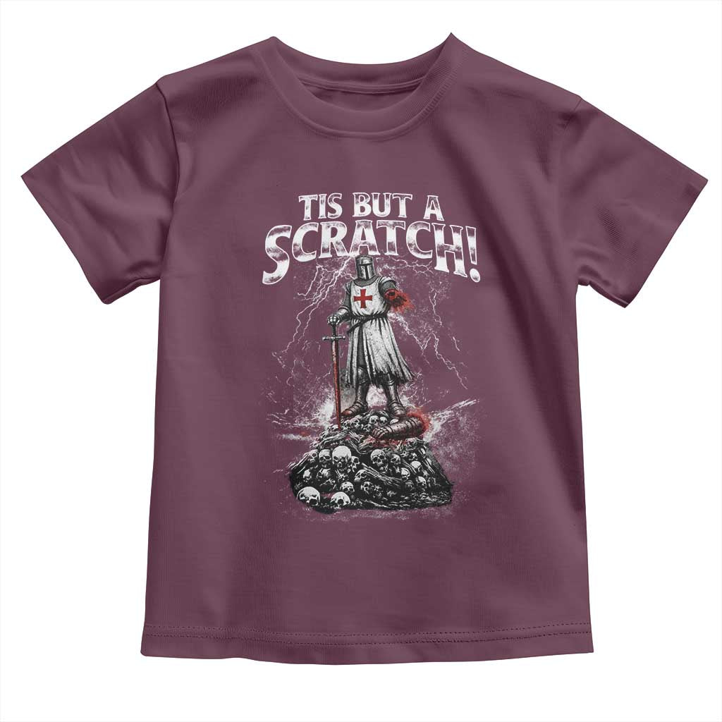 Funny Tis But A Scratch Medieval Warrior Knight Toddler T Shirt Funny Gift Sarcastic Quote TS10 Maroon Print Your Wear