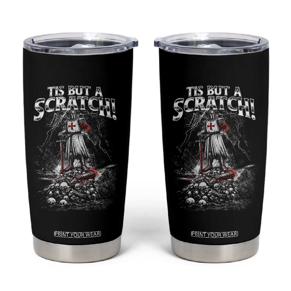 Funny Tis But A Scratch Medieval Warrior Knight Tumbler Cup Funny Gift Sarcastic Quote TS10 Black Print Your Wear