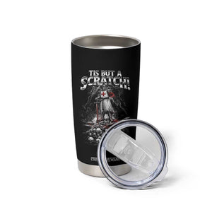 Funny Tis But A Scratch Medieval Warrior Knight Tumbler Cup Funny Gift Sarcastic Quote TS10 Print Your Wear