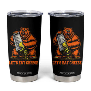 Angry Bear Grating Let's Eat Cheese Tumbler Cup CFB Game Day Sport Fan TS10 Black Print Your Wear