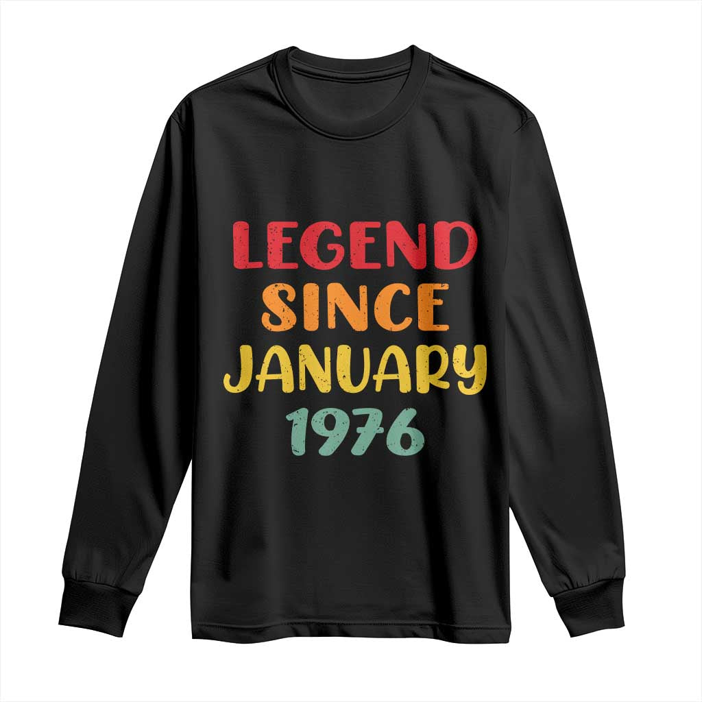 Personalized Legend Since 1976 Long Sleeve Shirt Custom Month Vintage Retro 50th Birthday Gifts 50 Years Old TS10 Black Print Your Wear