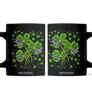 Four Leaf Clover Christian Coffee Mug Irish Lucky Shamrock Faith Hope Love Religious TS10 Black Print Your Wear