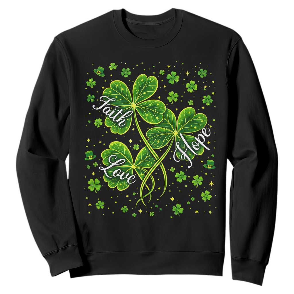 Four Leaf Clover Christian Sweatshirt Irish Lucky Shamrock Faith Hope Love Religious TS10 Black Print Your Wear