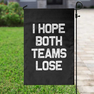 I Hope Both Team Lose Garden Flag Funny Game Day Sports Meme TS10 Print Your Wear