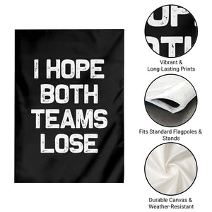 I Hope Both Team Lose Garden Flag Funny Game Day Sports Meme TS10 Print Your Wear