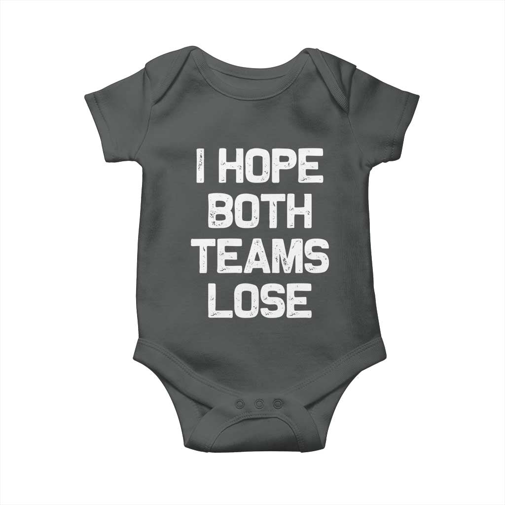 I Hope Both Team Lose Baby Onesie Funny Game Day Sports Meme TS10 Dark Heather Print Your Wear