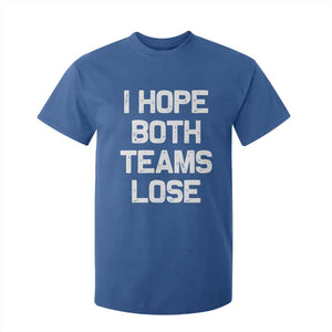 I Hope Both Team Lose T Shirt For Kid Funny Game Day Sports Meme TS10 Royal Blue Print Your Wear
