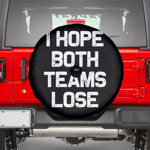 I Hope Both Team Lose Spare Tire Cover Funny Game Day Sports Meme TS10 Black Print Your Wear