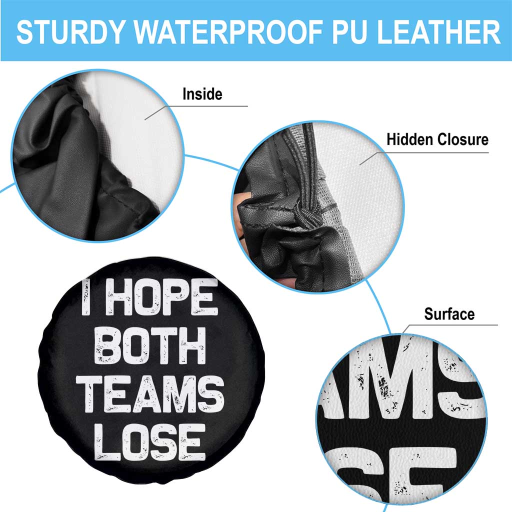 I Hope Both Team Lose Spare Tire Cover Funny Game Day Sports Meme TS10 Print Your Wear