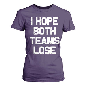 I Hope Both Team Lose T Shirt For Women Funny Game Day Sports Meme TS10 Purple Print Your Wear