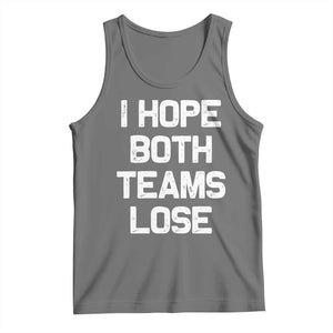 I Hope Both Team Lose Tank Top Funny Game Day Sports Meme TS10 Black Heather Print Your Wear